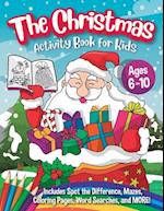The Christmas Activity Book for Kids - Ages 6-10