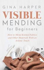 Visible Mending for Beginners