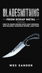 Bladesmithing From Scrap Metal