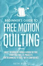 Beginner's Guide to Free Motion Quilting