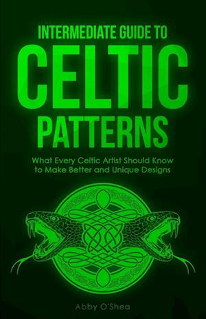 Intermediate Guide to Celtic Patterns