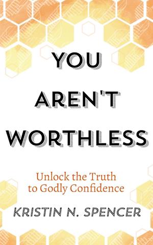 You Aren't Worthless