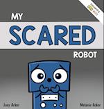 My Scared Robot