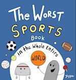 The Worst Sports Book in the Whole Entire World 