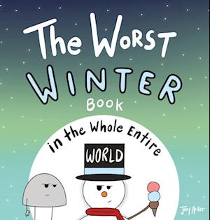 The Worst Winter Book in the Whole Entire World