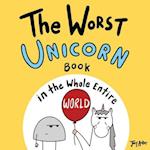 The Worst Unicorn Book in the Whole Entire World 