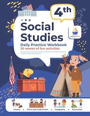 4th Grade Social Studies: Daily Practice Workbook | 20 Weeks of Fun Activities | History | Civic and Government | Geography | Economics | + Video Expl