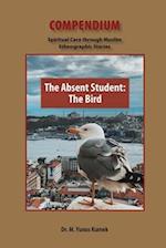 The Absent Student: The Bird 