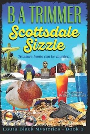 Scottsdale Sizzle: a fun, romantic, thrilling, adventure...