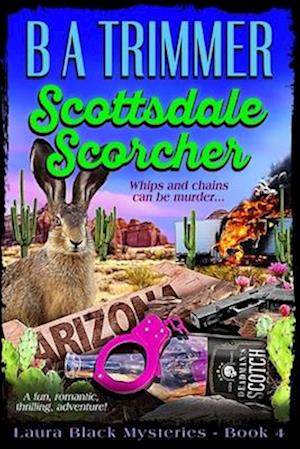 Scottsdale Scorcher: a fun, romantic, thrilling, adventure...