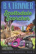 Scottsdale Scorcher: a fun, romantic, thrilling, adventure... 