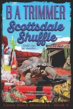 Scottsdale Shuffle: a fun, romantic, thrilling, adventure... 