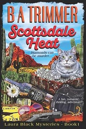 Scottsdale Heat: a fun, romantic, thrilling, adventure...