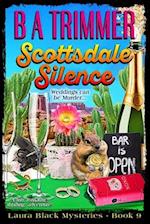 Scottsdale Silence: a fun, romantic, thrilling, adventure... 