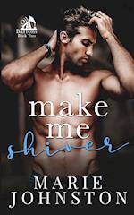 Make Me Shiver 