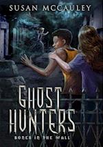 Ghost Hunters: Bones in the Wall 