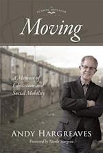 Moving: A Memoir of Education and Social Mobility 