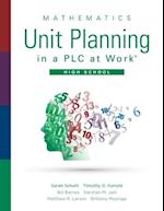Mathematics Unit Planning in a Plc at Work(r), High School