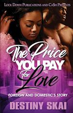 The Price You Pay for Love