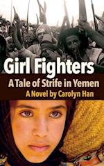 Girl Fighters : A Tale of Strife in Yemen 