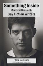 Something Inside: Conversations with Gay Fiction Writers 