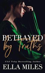 Betrayed by Truths