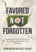 Favored Not Forgotten