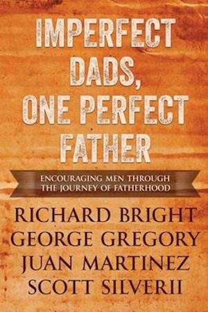 Imperfect Dads, One Perfect Father