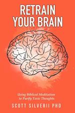 Retrain Your Brain