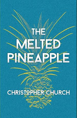 The Melted Pineapple