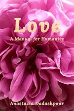 Love: A Manual for Humanity 