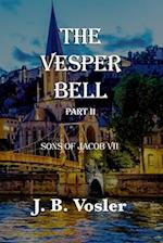 The Vesper Bell, Part II-The Sons Of Jacob 