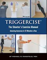 Triggercise: The Shooter's Exercise Manual 