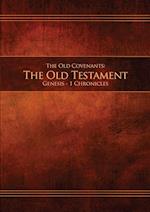 The Old Covenants, Part 1 - The Old Testament, Genesis - 1 Chronicles