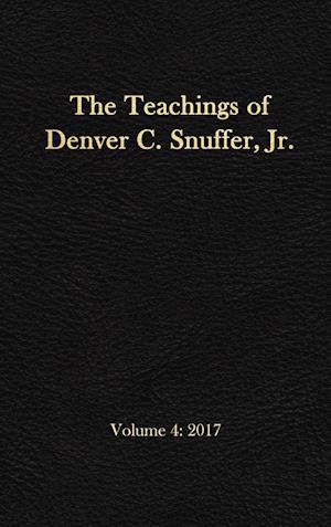 The Teachings of Denver C. Snuffer, Jr. Volume 4