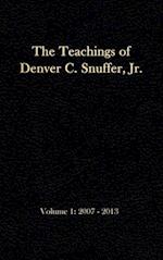 The Teachings of Denver C. Snuffer, Jr. Volume 1