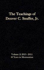 The Teachings of Denver C. Snuffer Jr. Volume 2