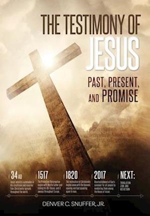 The Testimony of Jesus : Past, Present, and Promise