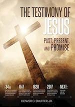 The Testimony of Jesus : Past, Present, and Promise 