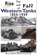 The Rise and Fall of Western Tanks, 1855-1939 