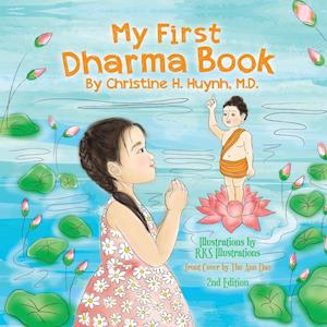 My First Dharma Book: A Children's Book on The Five Precepts and Five Mindfulness Trainings In Buddhism. Teaching Kids The Moral Foundation To Succeed