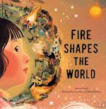 Fire Shapes the World