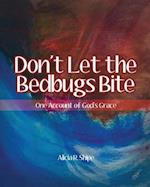 Don't Let The Bedbugs Bite