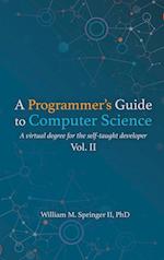 A Programmer's Guide to Computer Science Vol. 2 