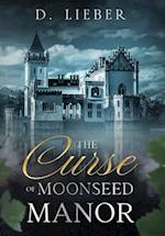 The Curse of Moonseed Manor 