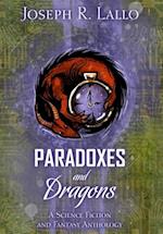 Paradoxes and Dragons: A Science Fiction and Fantasy Anthology 