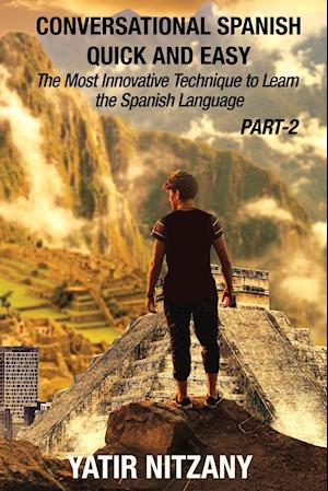 Conversational Spanish Quick and Easy - PART II