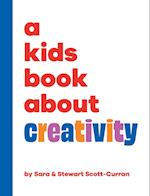 A Kids Book About Creativity 