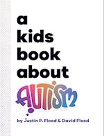 A Kids Book About Autism 