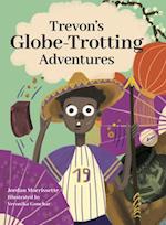 Trevonâ (Tm)S Globe-Trotting Adventures
